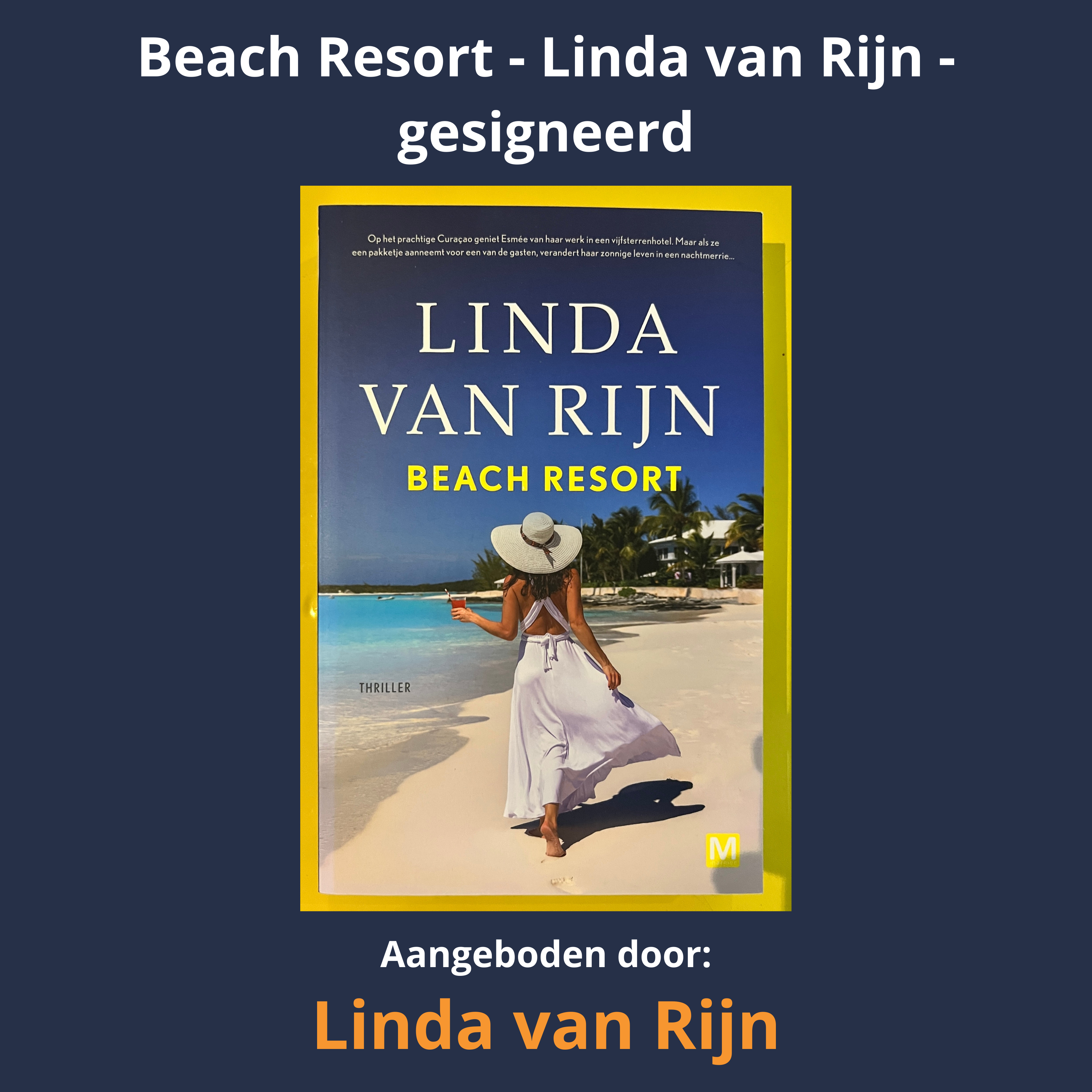 Beach resort - Linda van Rijn - gesigneerd - Linda van Rijn is bestsellerauteur van vakantiethrillers.