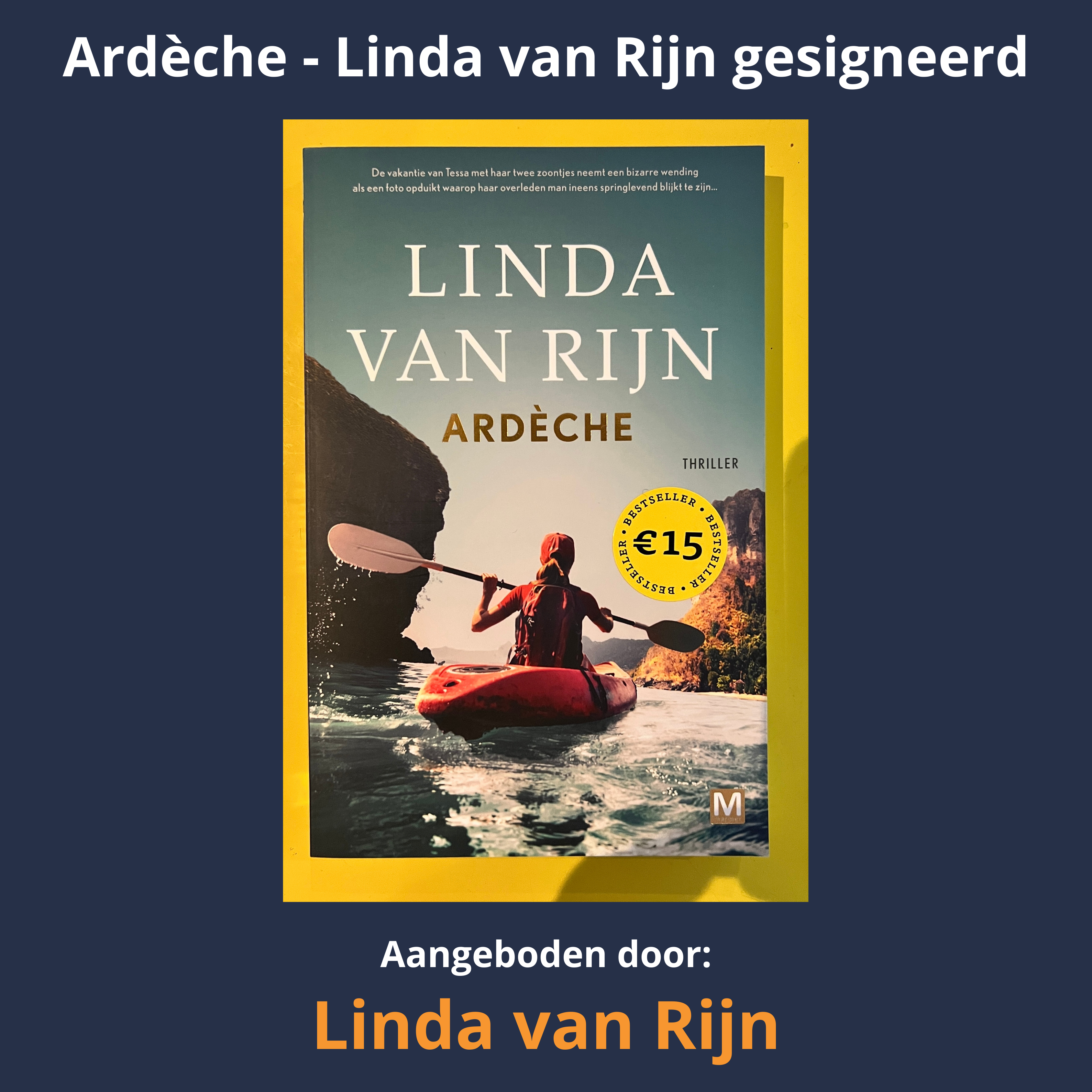 Ardèche - boek van Linda van Rijn - gesigneerd - Linda van Rijn is bestsellerauteur van vakantiethrillers.